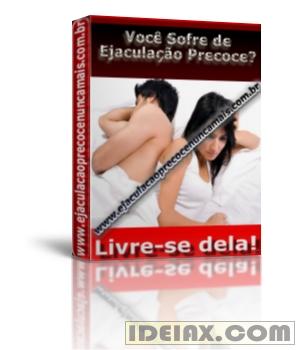 Ejaculação Precoce Nunca Mais